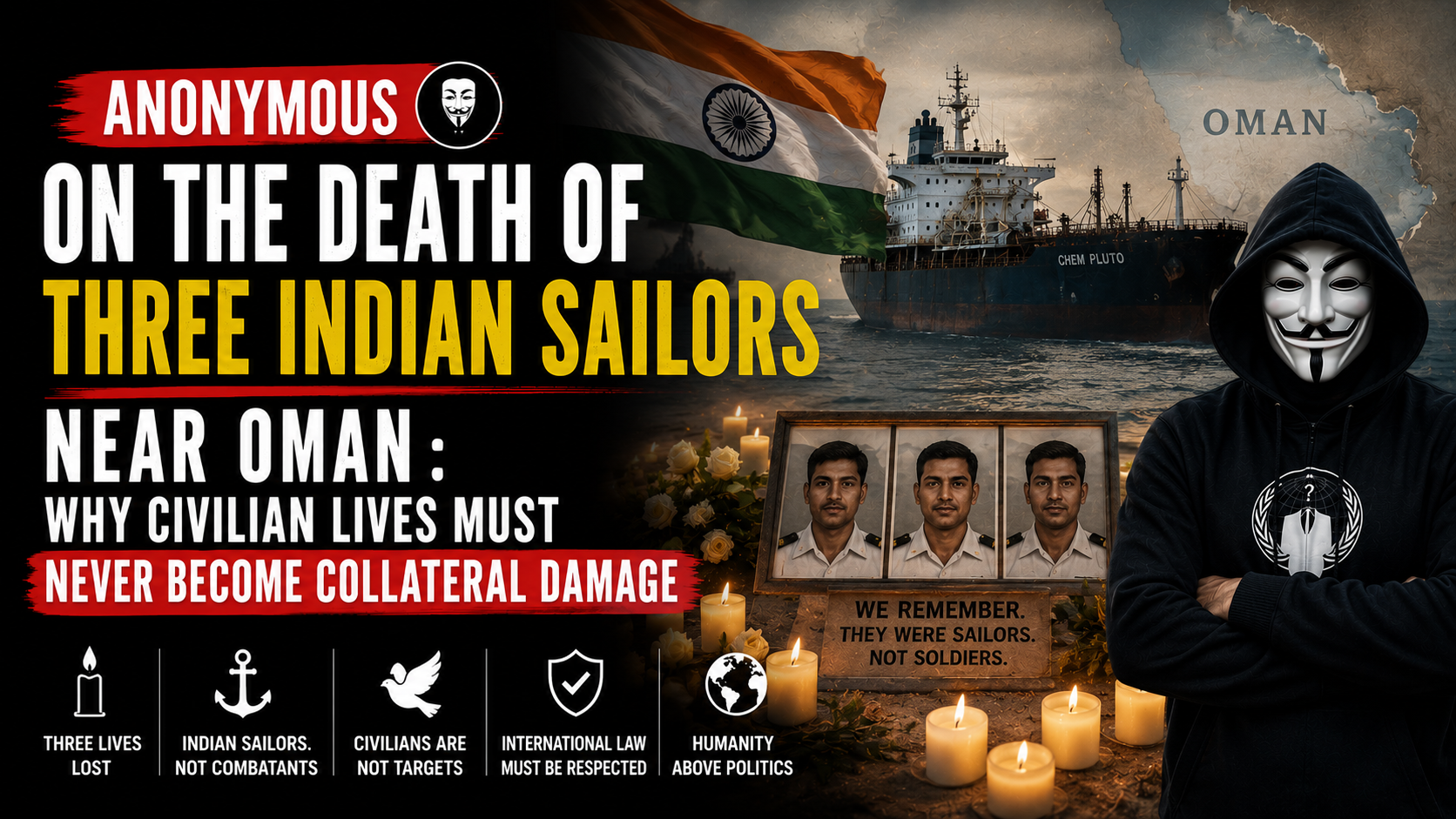 Anonymous on the Death of Three Indian Sailors Near Oman: Why Civilian Lives Must Never Become Collateral Damage