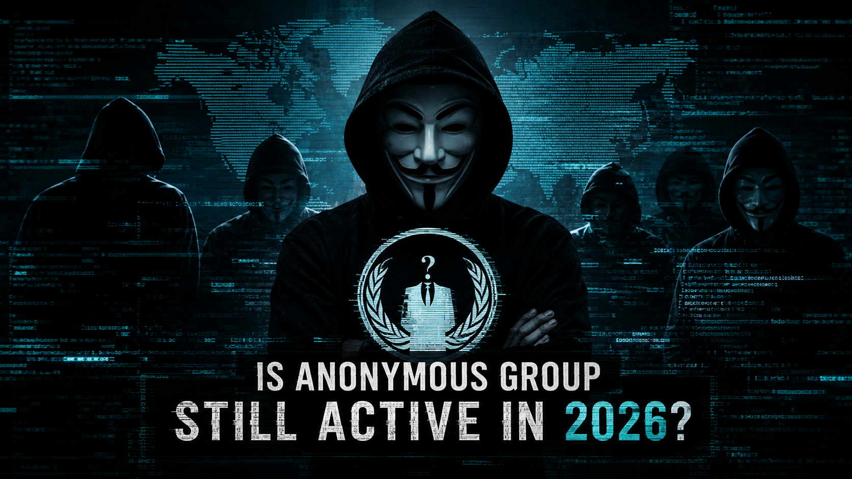 Is Anonymous Group Still Active in 2026?